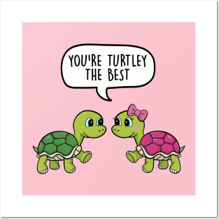 You're turtley the best Posters and Art